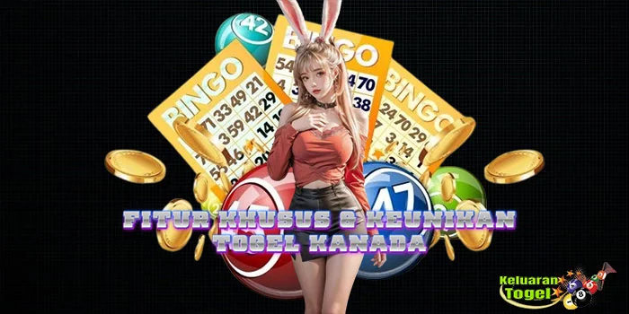 Fitur-Khusus-&-Keunikan-Togel-Kanada