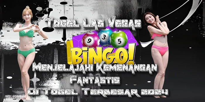 Togel-Las-Vegas---Menjelajahi-Kemenangan-Fantastis-Di-Togel-Terbesar-2024