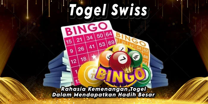 Togel Swiss – Rahasia Kemenangan Togel Dalam Mendapatkan Hadih Besar