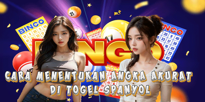 Cara Menentukan Angka Akurat di Togel Spanyol Cara Menentukan Angka Akurat di Togel Spanyol