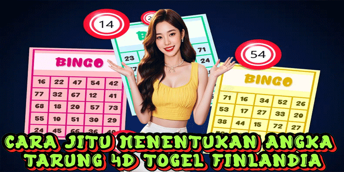 Cara Jitu Menentukan Angka Tarung 4D Togel Finlandia